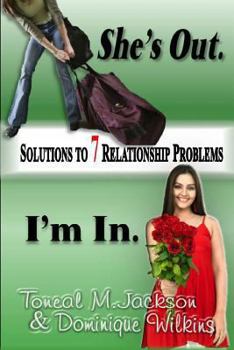 Paperback She's Out. I'm In.: Solutions to 7 Relationship Problems Book