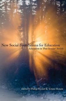 Paperback New Social Foundations for Education: Education in 'Post Secular' Society Book