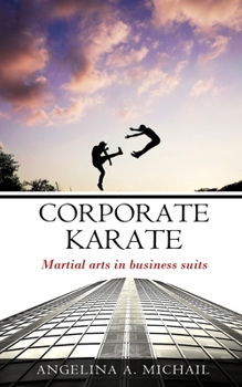 Paperback Corporate Karate: martial arts in business suits Book