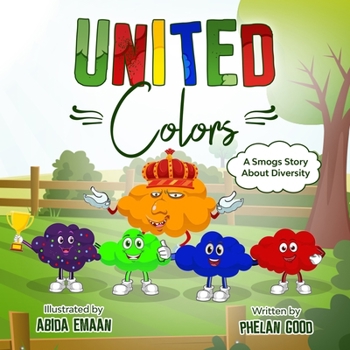 Paperback United Colors: A Children's Story About Diversity, Anti racism and educating kids about Differences. Book