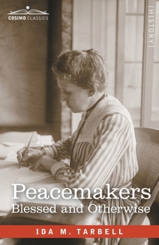 Paperback Peacemakers: Blessed and Otherwise: Observations, Reflections and Irritations at an International Conference Book