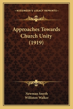 Paperback Approaches Towards Church Unity (1919) Book