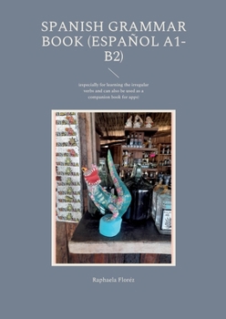 Spanish grammar book (Español A1-B2):