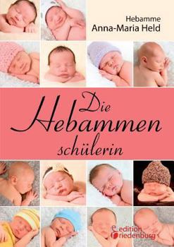 Paperback Die Hebammenschülerin [German] Book