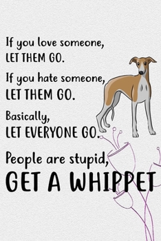 Paperback Get A Whippet Notebook Journal: 110 Blank Lined Papers - 6x9 Personalized Customized Whippet Notebook Journal Gift For Whippet Puppy Owners and Lovers Book