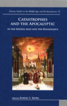 Hardcover Catastrophes and the Apocalyptic in the Middle Ages and Renaissance Book