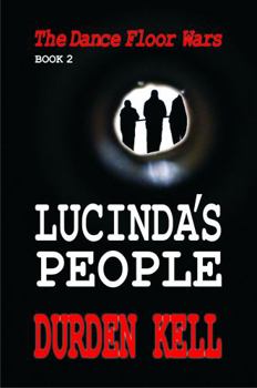 Paperback The Dance Floor Wars: Lucinda's People Book