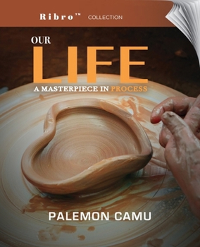 Paperback Our Life A Masterpiece in Process Book