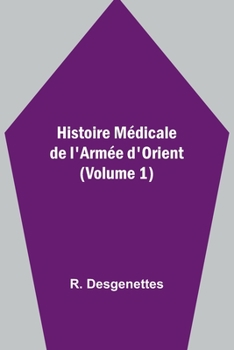 Paperback Histoire Médicale de l'Armée d'Orient (Volume 1) Book