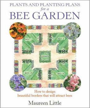 Paperback Plants and Planting Plans for a Bee Garden Book