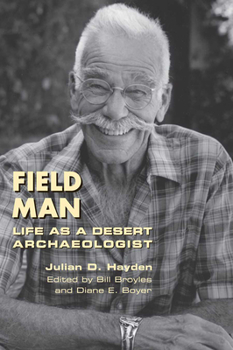 Paperback Field Man: Life as a Desert Archaeologist Book