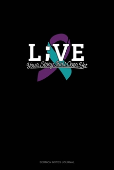 Paperback L;VE - Your Story Isn't Over Yet: Sermon Notes Journal Book
