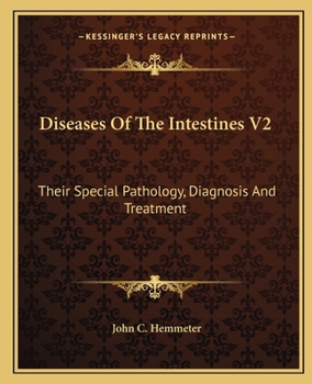 Paperback Diseases Of The Intestines V2: Their Special Pathology, Diagnosis And Treatment Book