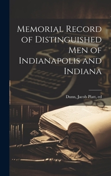 Hardcover Memorial Record of Distinguished men of Indianapolis and Indiana Book
