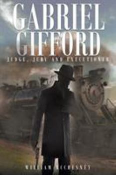 Paperback Gabriel Gifford: Judge, Jury and Executioner Book