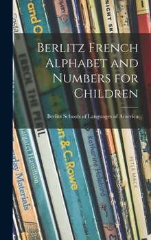 Hardcover Berlitz French Alphabet and Numbers for Children Book