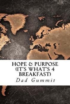 Paperback Hope & Purpose: (It's What's For Breakfast) Book