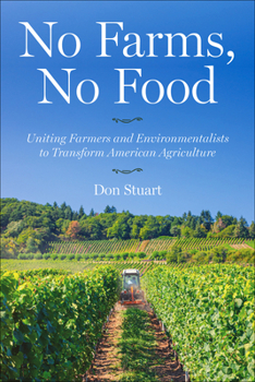 Hardcover No Farms, No Food: Uniting Farmers and Environmentalists to Transform American Agriculture Book