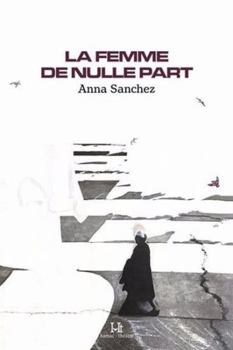 Paperback LA FEMME DE NULLE PART [French] Book