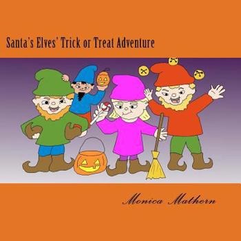 Paperback Santa's Elves' Trick or Treat Adventure Book