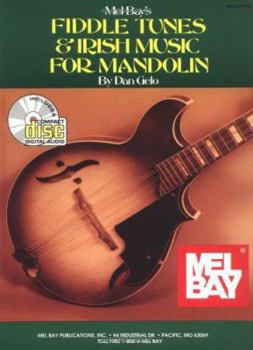 Paperback Fiddle Tunes & Irish Music for Mandolin: Sixty-Two Tunes and Instruction for the Intermediate and Advanced Player [With CD] Book