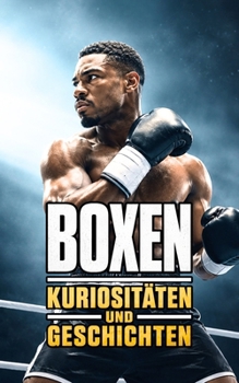 Boxen : Kuriositäten und Geschichten (German Edition)