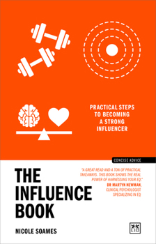 Paperback The Influence Book: Practical Steps to Becoming a Strong Influencer Book
