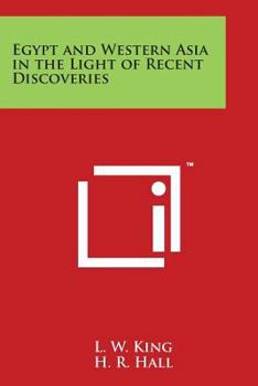 Paperback Egypt and Western Asia in the Light of Recent Discoveries Book