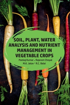 Paperback Soil, Plant, Water Analysis and Nutrient Management in Vegetable Crops Book