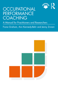 Paperback Occupational Performance Coaching: A Manual for Practitioners and Researchers Book