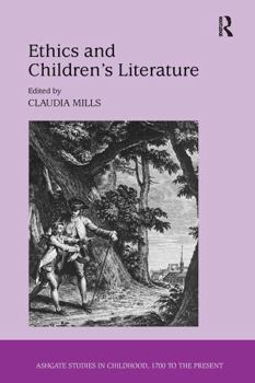 Ethics and Children's Literature (Studies in Childhood, 1700 to the Present)
