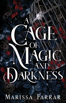 A Cage of Magic and Darkness