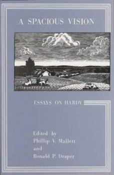 Paperback A Spacious vision: Essays on Hardy Book