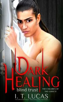 Paperback Dark Healing Blind Trust (The Children Of The Gods Paranormal Romance) Book