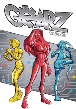 Gearz: Superficial - Book  of the Gearz