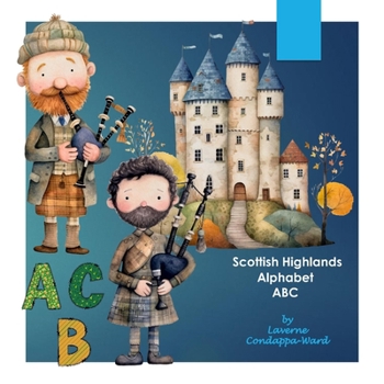 Paperback Scottish Highlands Alphabet ABC: Learn the Alphabet with beautiful illustrations! Book