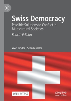 Swiss Democracy: Possible Solutions To Conflict In Multicultural Societies