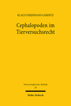 Paperback Cephalopoden Im Tierversuchsrecht: Eine Fallstudie Zu Biowissenschaftlicher Grundlagenforschung, Modellorganismen Und Epistemischer Lastenverteilung I [German] Book