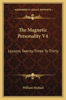Paperback The Magnetic Personality V4: Lessons Twenty-Three To Thirty Book