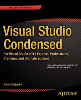 Paperback Visual Studio Condensed: For Visual Studio 2013 Express, Professional, Premium and Ultimate Editions Book