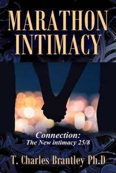 Paperback Marathon Intimacy: Connection: The New intimacy 25/8 Book