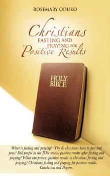 Paperback Christians Fasting and Praying for Positive Results Book