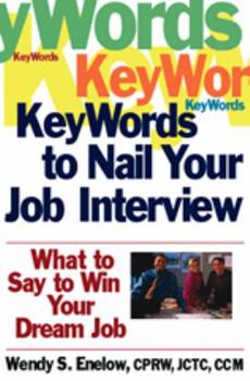 Paperback Key Words to Nail Your Job Interview: What to Say to Win Your Dream Job Book