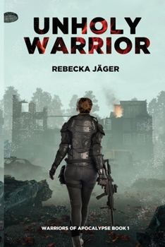 Paperback Unholy Warrior: Post-apocalyptic Spy Thriller Book