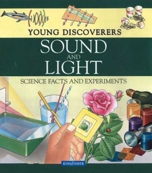 Paperback Young Discoverers: Sound and Light: Science Facts and Experiments Book