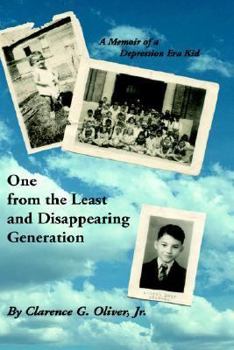 Hardcover One from the Least and Disappearing Generation- A Memoir of a Depression Era Kid Book