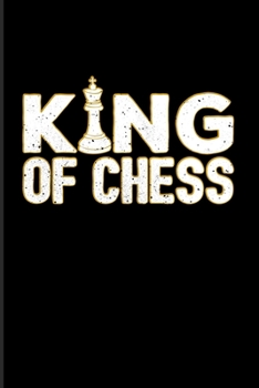 King Of Chess: Funny Chess Jokes 2020 Planner | Weekly & Monthly Pocket Calendar | 6x9 Softcover Organizer | For Player & Nerds Fans