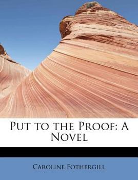 Put to the Proof : A Novel