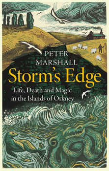 Hardcover Storm's Edge: Life, Death and Magic in the Islands of Orkney Book