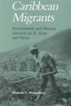 Paperback Caribbean Migrants: Environment Human Survival St. Kitts Nevis Book